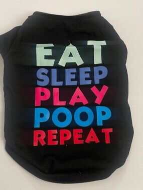 “Eat Sleep Play Poop Repeat” Pet Shirt